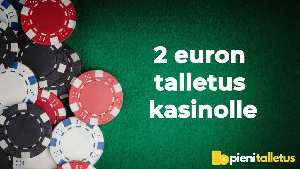 2 euron talletus casino